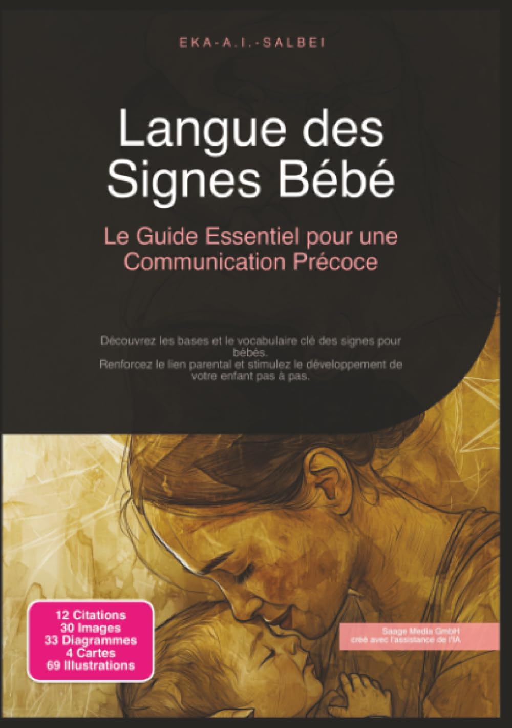 Langue des Signes Bébé: Le Guide Essentiel pour une Communication Précoce (Langue des signes pour bébés)