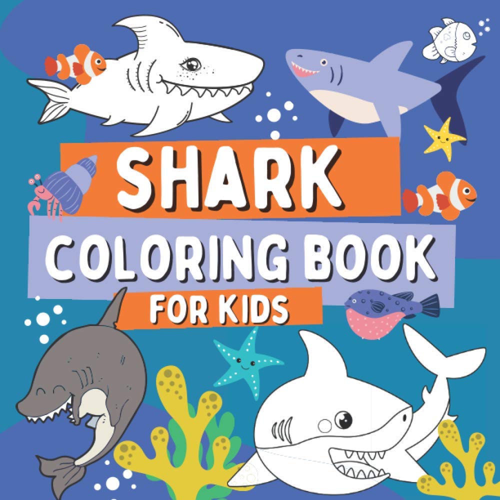 Shark Coloring Book for Kids: Coloring Pages for Boys and Girls with Funny Sharks, Gift for Children Ages 4-8