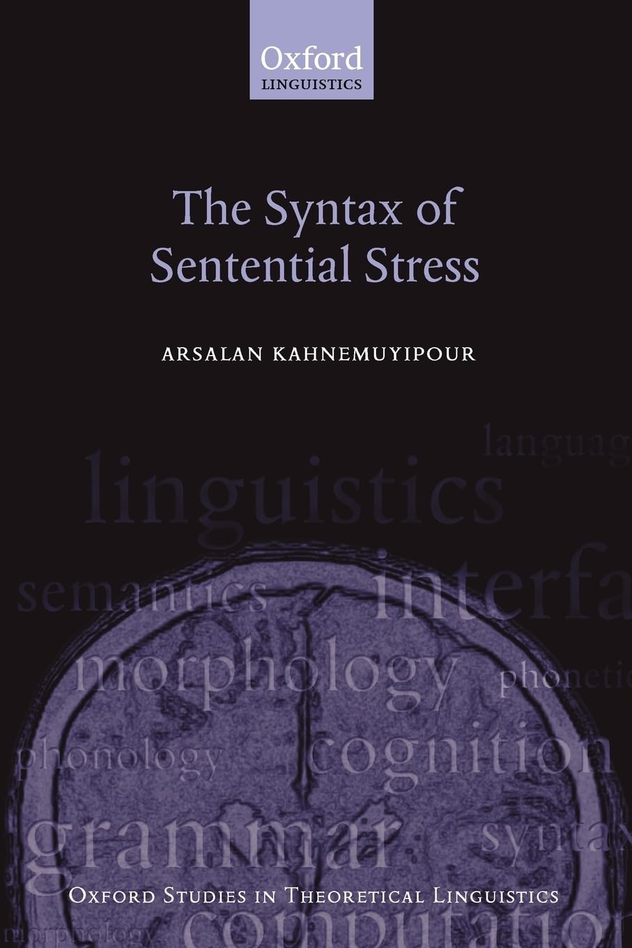 The Syntax Of Sentential Stress (Oxford Studies In Theoretical Linguistics): 25
