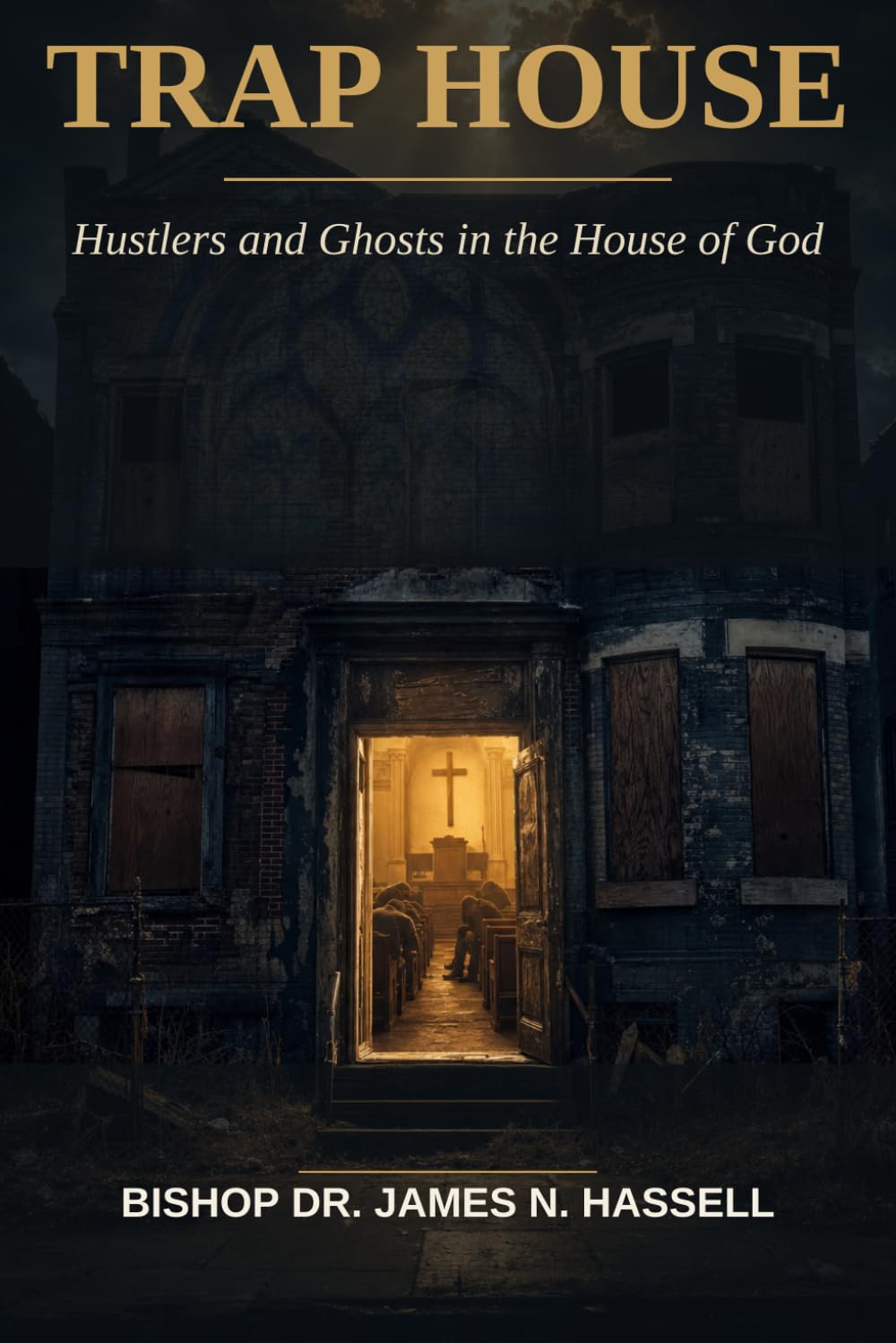 Trap House: Hustlers and Ghosts in the House of God