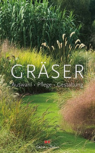 Gräser: Auswahl • Pflege • Gestaltung