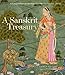 A Sanskrit Treasury: A Compendium of Literature from the Clay Sanskrit Library