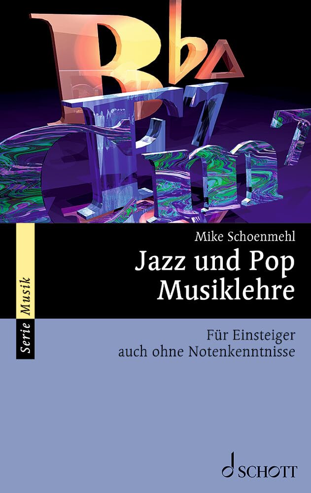 Jazz und Pop Musiklehre: Mit praktischen Übungen