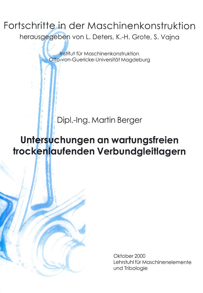 Untersuchungen an wartungsfreien trockenlaufenden Verbundgleitlagern (Fortschritte in der Maschinenkonstruktion)