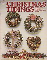 Christmas Tidings: 13 Projects to make your Christmas Sparkle! 0933491727 Book Cover