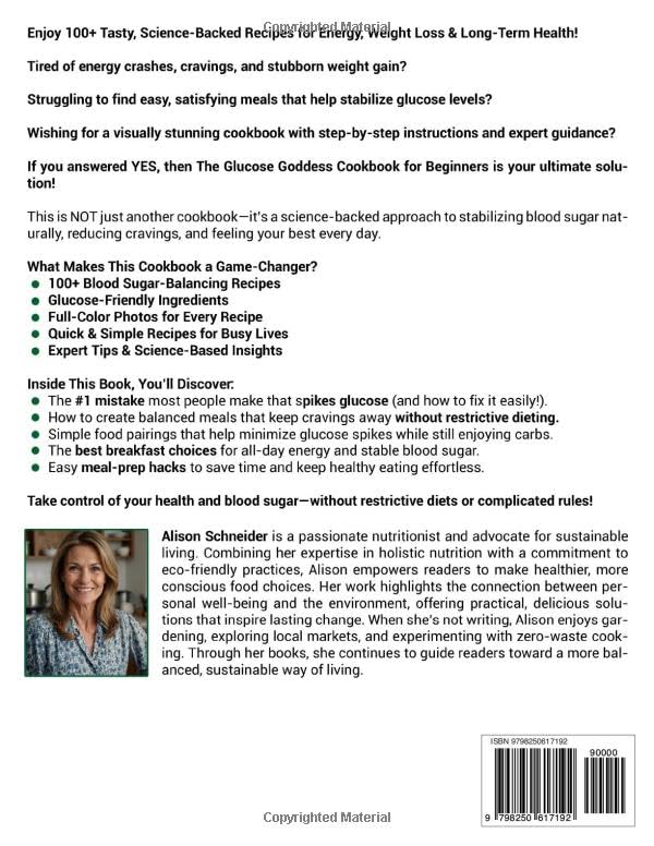 Image of The Glucose Goddess Cookbook for Beginners: 100+ Science-Backed Recipes to Balance Blood Sugar, Reduce Cravings, and Support Sustainable Weight Loss with Nutrient-Dense, Easy, and Delicious Meals