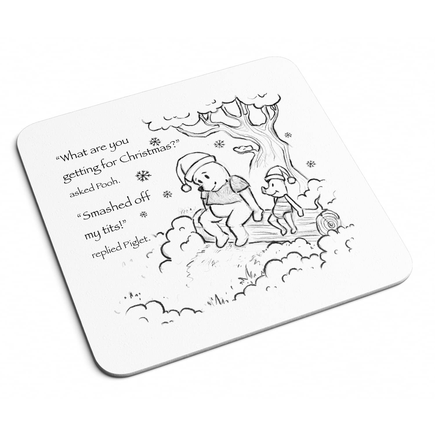 Rude Christmas Hats Winnie the Pooh and Piglet Coaster - SKETCH Novelty Sarcastic Funny Swear Festive Xmas Smashed Quote Best Friend Pig Bear Gift Present (White Prime)