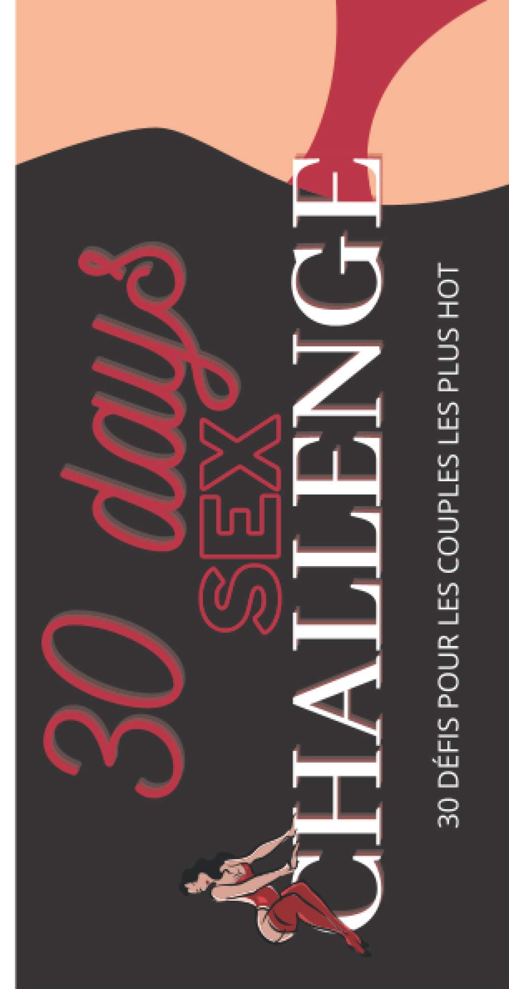 Buy 30 DAYS SEX CHALLENGE 30 défis pour les couples