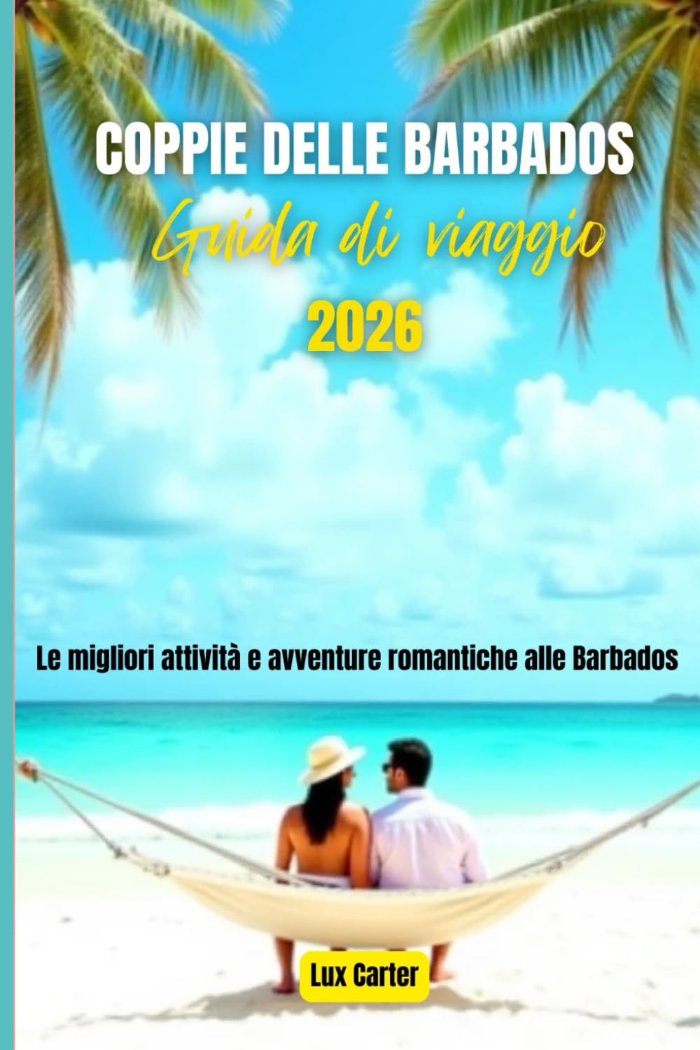 coppie delle Barbados Guida di viaggio 2026: Le migliori attività e avventure romantiche alle Barbados