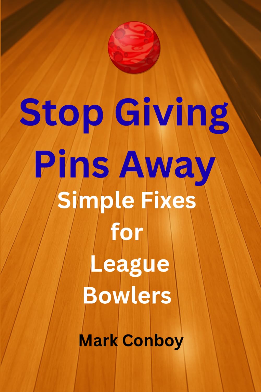 Stop Giving Pins Away: Simple Fixes for League Bowlers (Bowling Spares)
