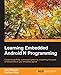 Produktbild Learning Embedded Android N Programming (English Edition)