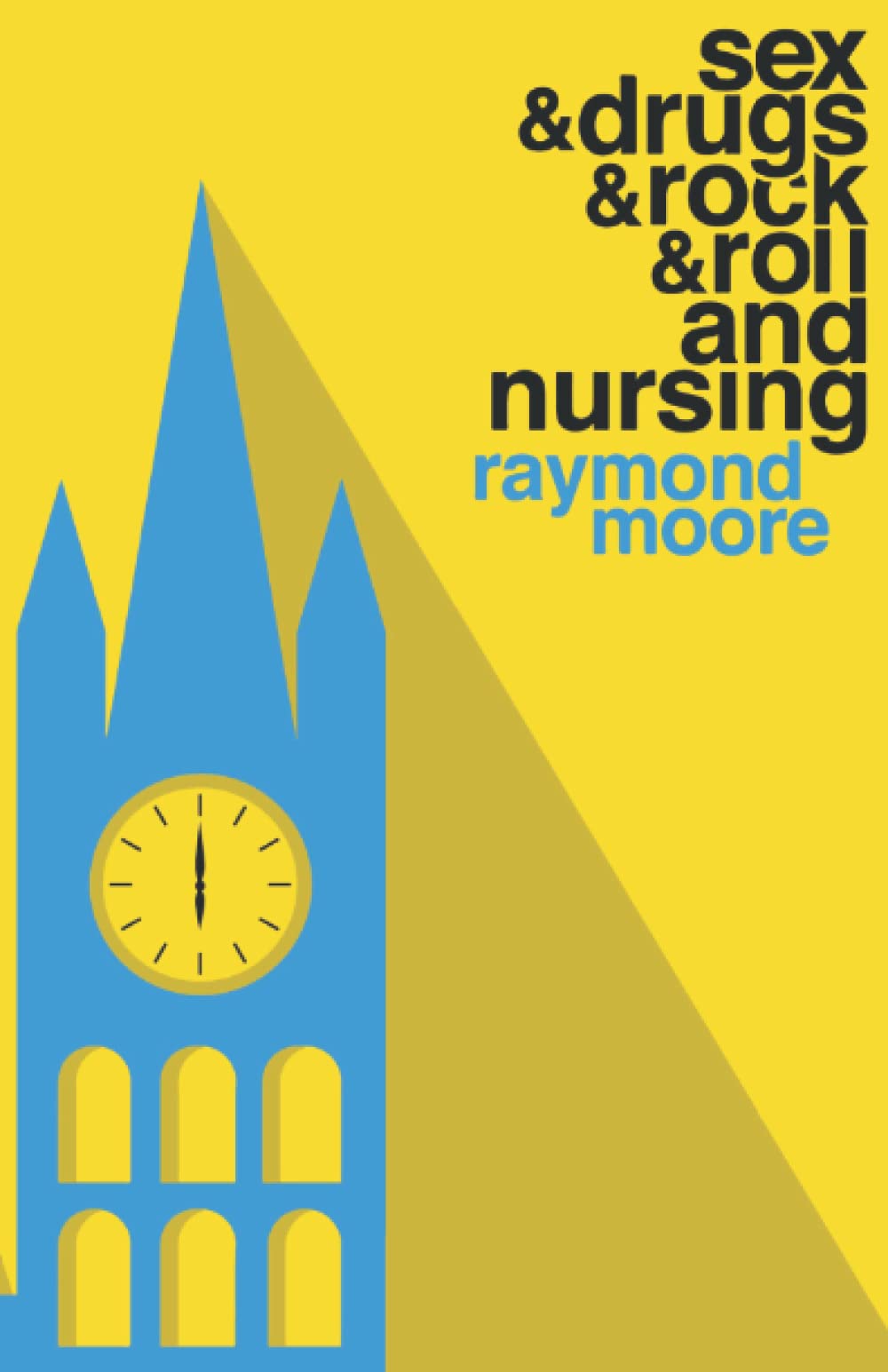 Sex & Drugs & Rock & Roll and Nursing