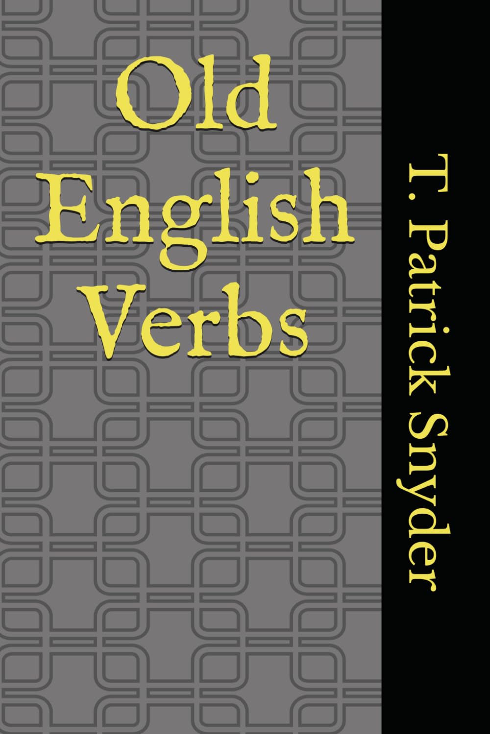 Old English Verbs (Old English Grammar Books)