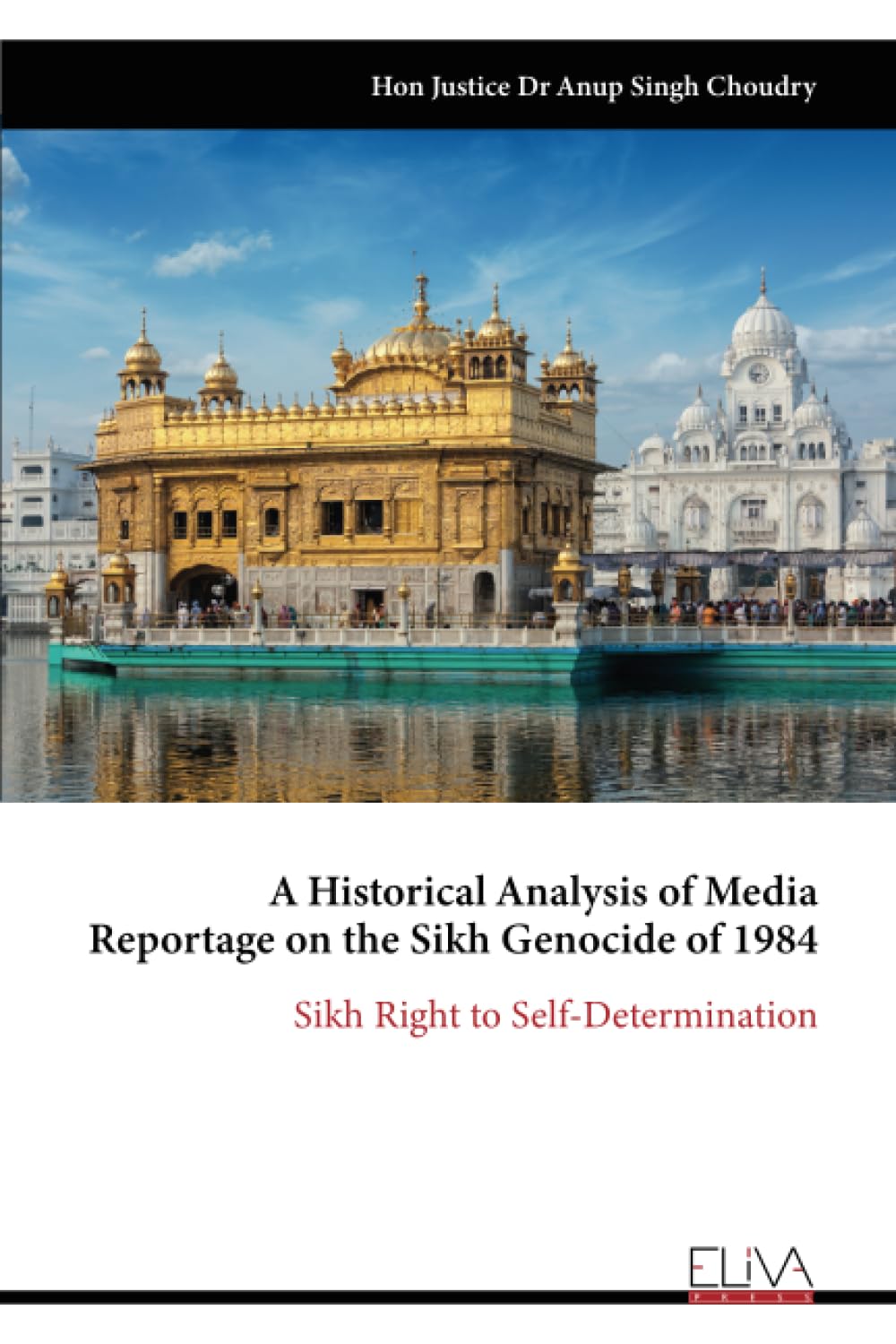 A Historical Analysis of Media Reportage on the Sikh Genocide of 1984: Sikh Right to Self-Determination