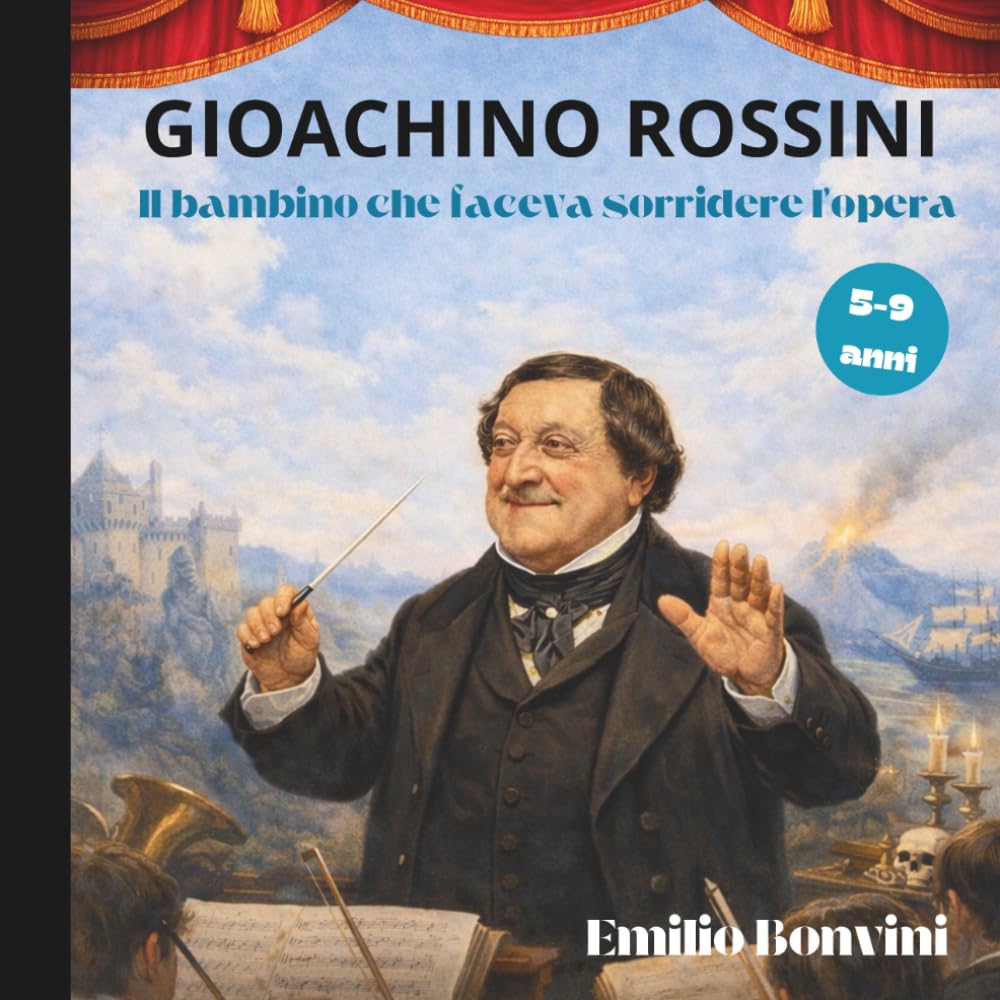 Gioachino Rossini: Il bambino che faceva sorridere l'Opera (Nonna ADELE Racconta)