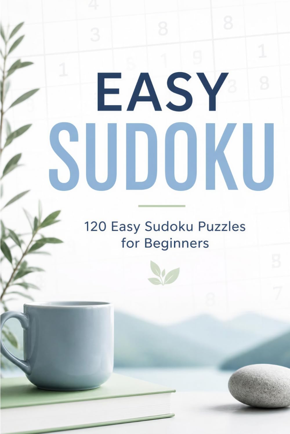 EASY SUDOKU: 120 Easy Sudoku Puzzles for Beginners (Sudoku Master Series)