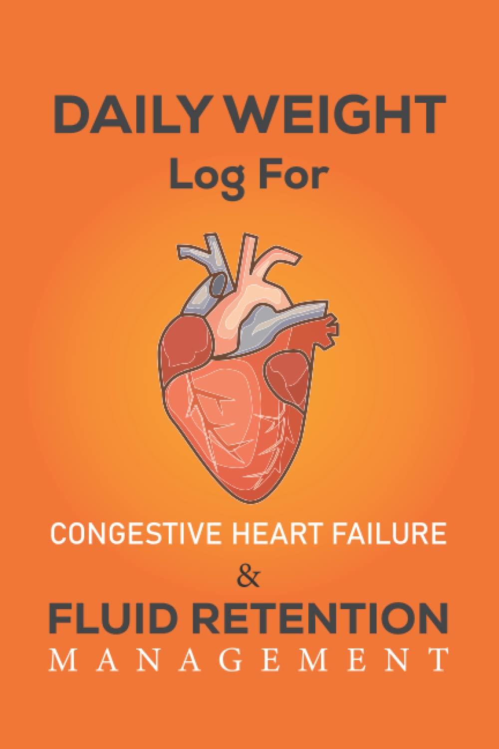 Daily Weight Log For Congestive Heart Failure and Fluid Retention