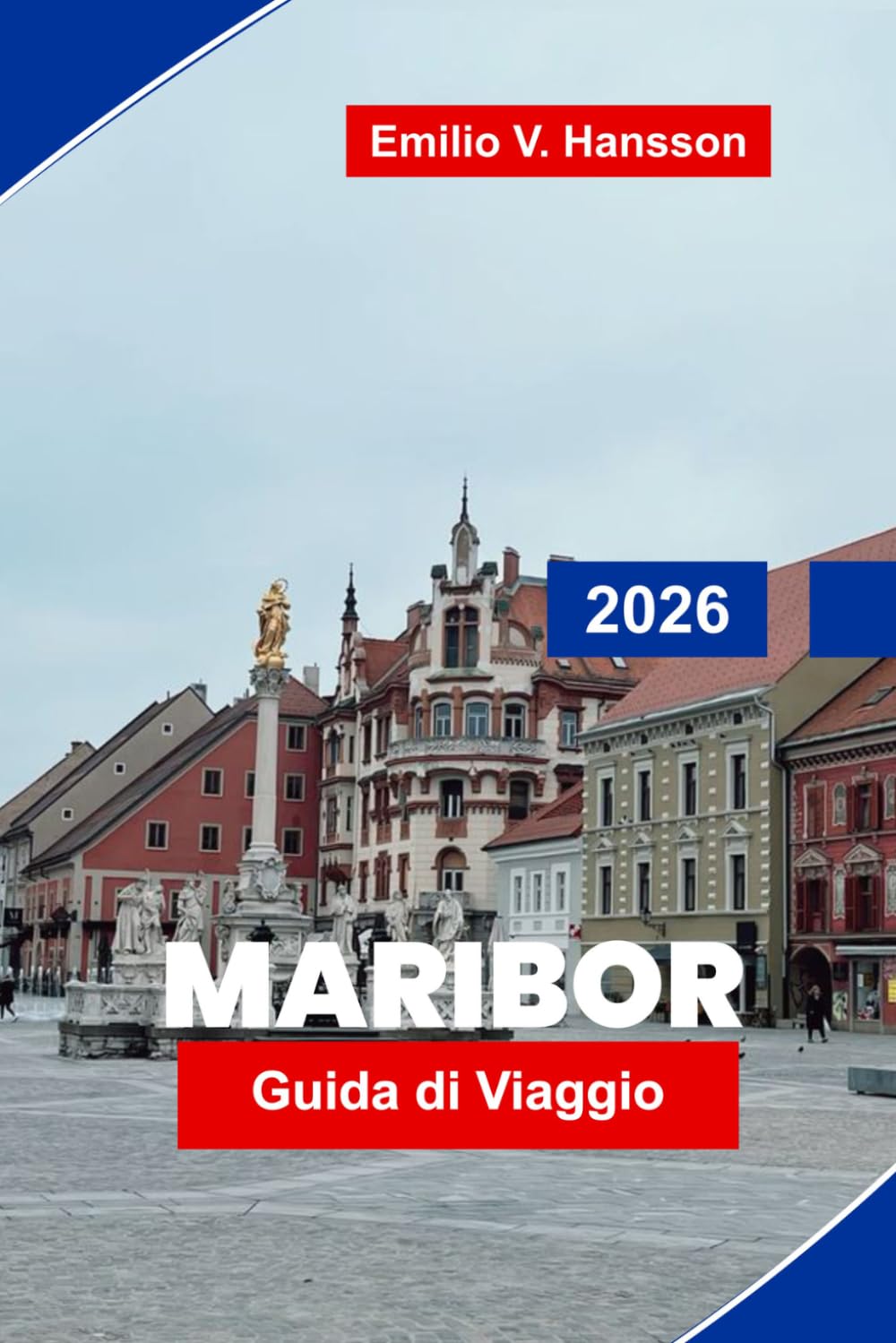 Maribor Guida di viaggio 2026: Scopri il fascino sul fiume, la regione vinicola, le piazze storiche, la cucina locale e consigli pratici per la tua fuga in Slovenia