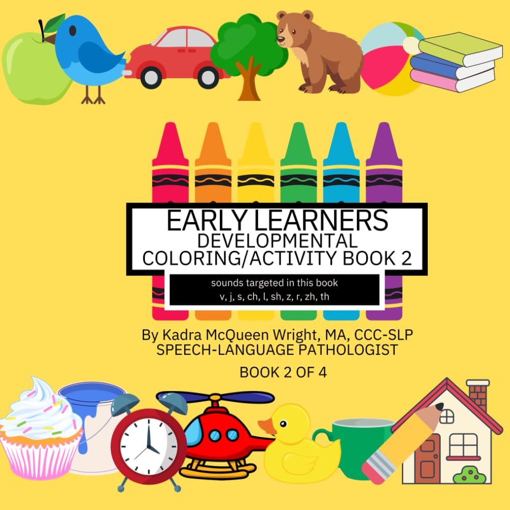 Early Learners Developmental Coloring/Activity Book 2: Skills Builder for ages 4-6