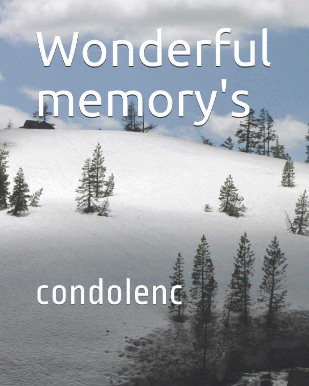 Wonderful memory's: condolenc