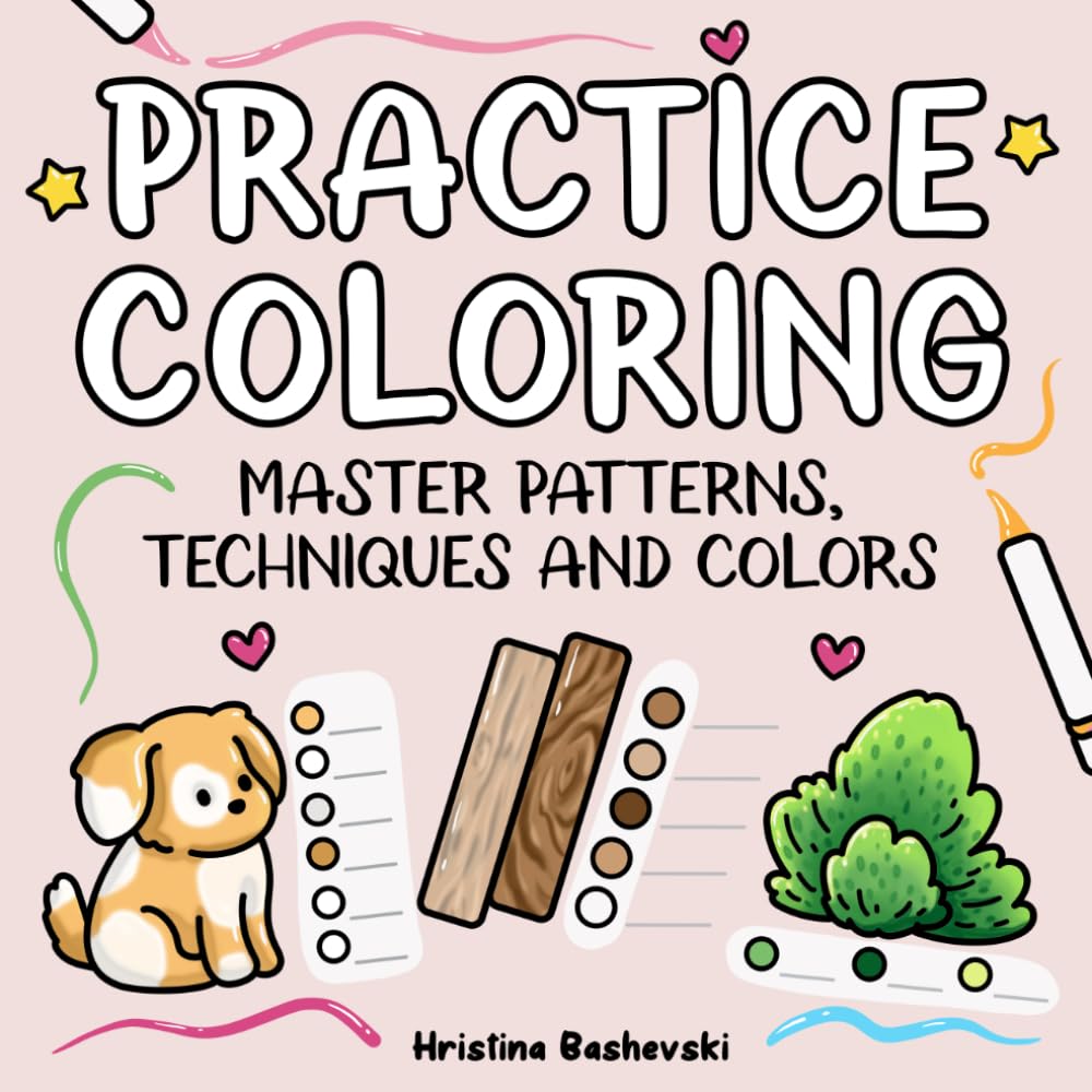 Practice Coloring: A Coloring Book to Master Patterns, Colors and Techniques