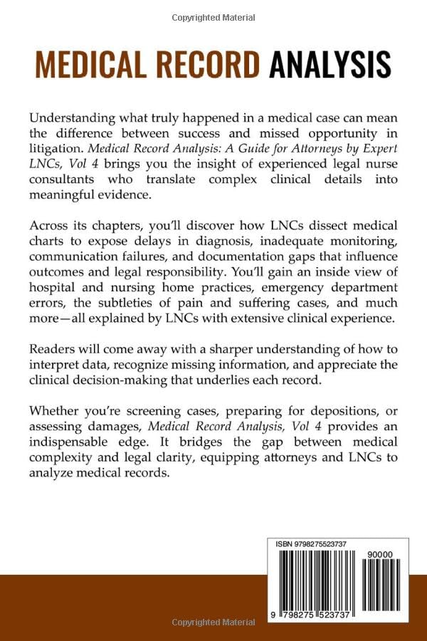 Medical Record Analysis: A Guide for Attorneys by Expert LNCs Vol 4