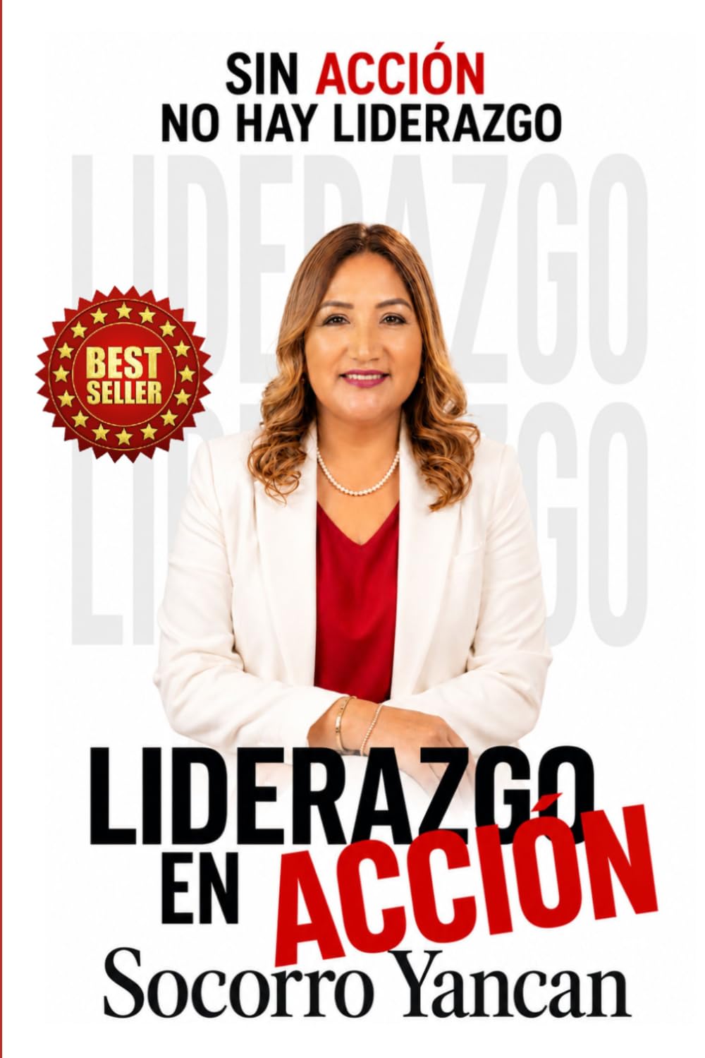 LIDERAZGO EN ACCIÓN: Sin acción no hay liderazgo