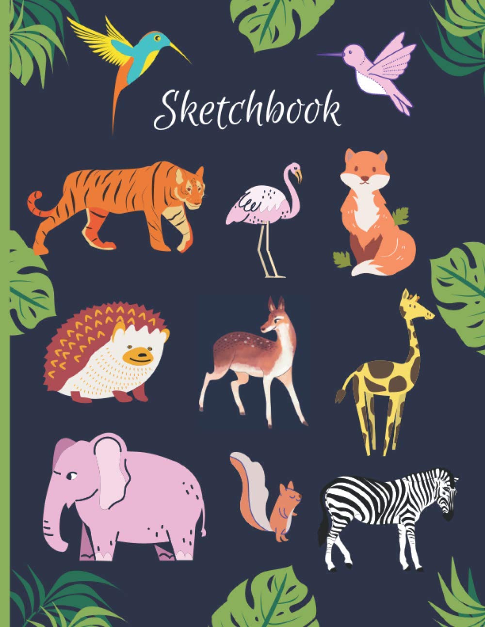 Sketchbook: Cute Animals Sketchbook Notebook For Girls, Kids, Women, Boys & Adults