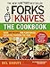 Forks Over Knives - The Cookbook: Over 300 Recipes for Plant-Based Eating All Through the Year