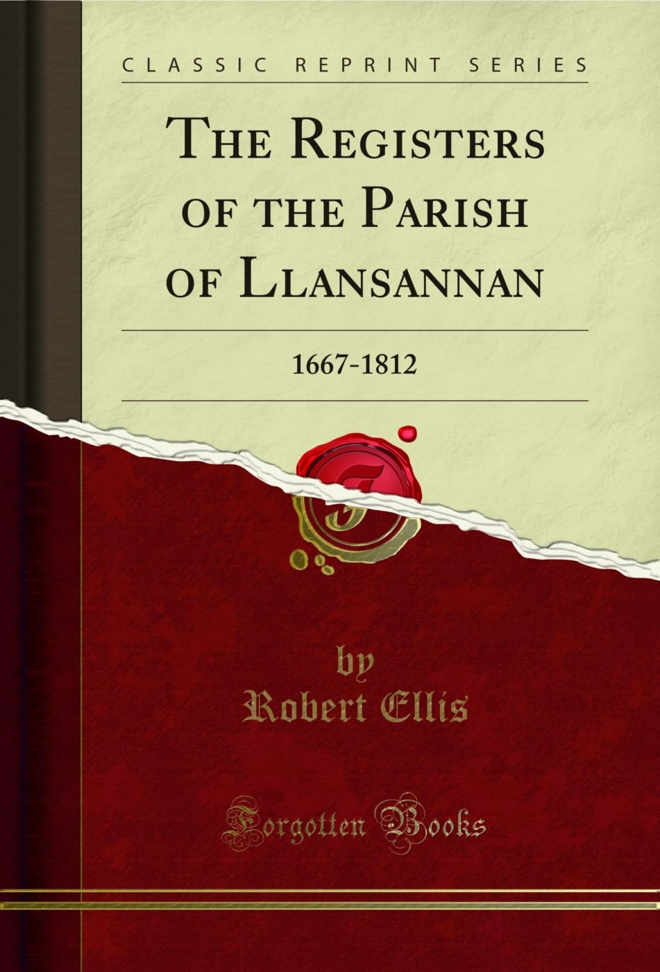 The Registers of the Parish of Llansannan (Classic Reprint): 1667-1812: 1667-1812 (Classic Reprint)