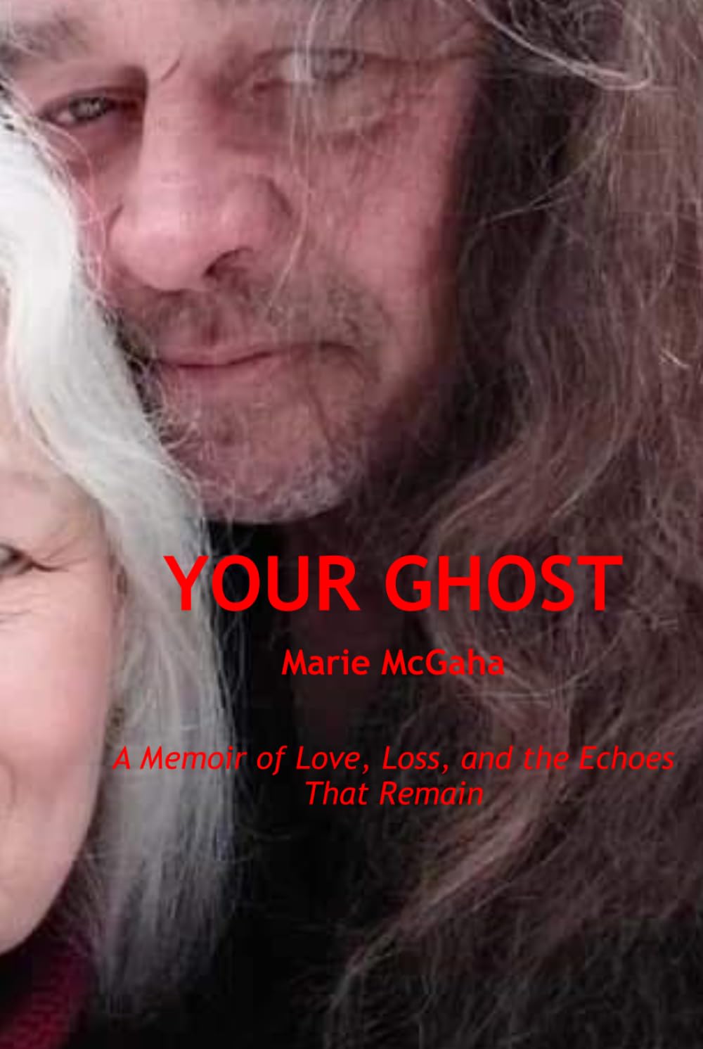 YOUR GHOST: A Memoir of Love, Loss, and the Echoes That Remain