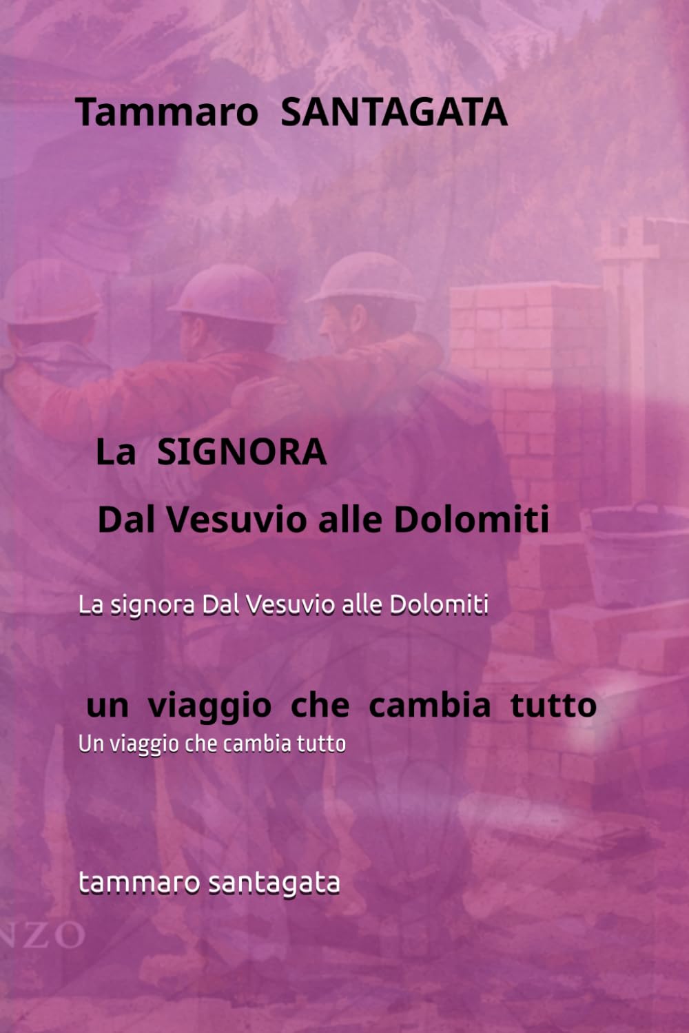 La signora Dal Vesuvio alle Dolomiti: Un viaggio che cambia tutto