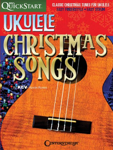 Ukulele Christmas Songs (Kev'S Quickstart)