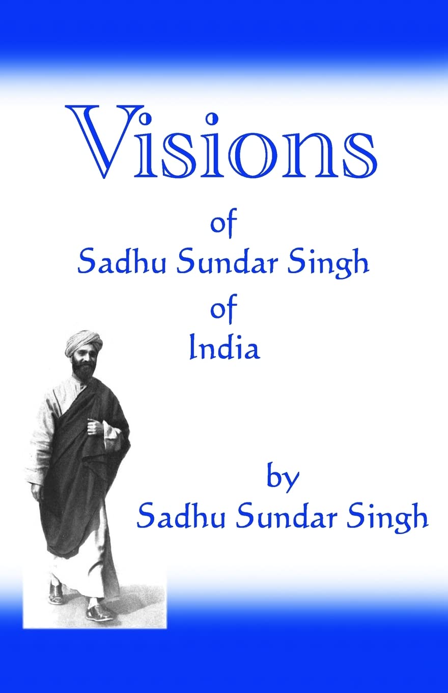 CREATESPACE Visions of Sadhu Sundar Singh of India