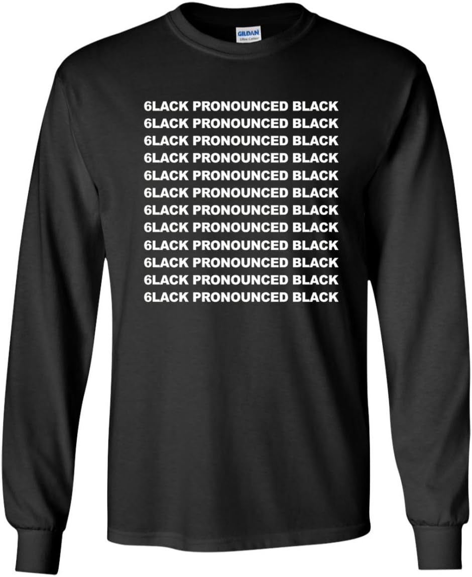 TeePowers 6lack Pronounced Black Limited Edition Long Sleeve