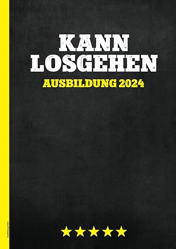 Ausbildung 2024: Azubi Notizbuch A4 kariert Geschenke für Ausbildungsbeginn 2024 lustige Geschenkidee für neue Azubis in 24 Notiz Buch für Auszubildende zum Start in Lehre mit Spruch KANN LOSGEHEN