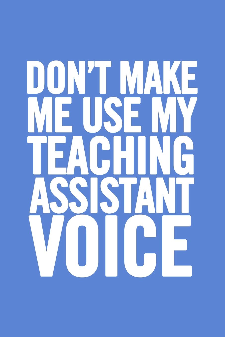 Teaching Assistant Notebook: 6x9, 110 Pages, Ruled, cool thank you, retirement gag gifts for leaving school staff, cute and nice journal to show appreciation for women, men