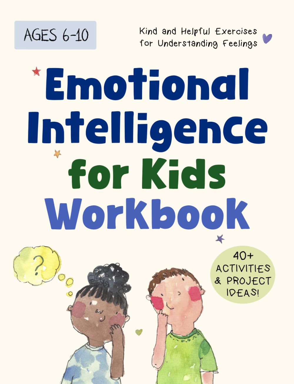 Emotional Intelligence for Kids Workbook: Understanding Feelings, Self-Regulation and Mindfulness