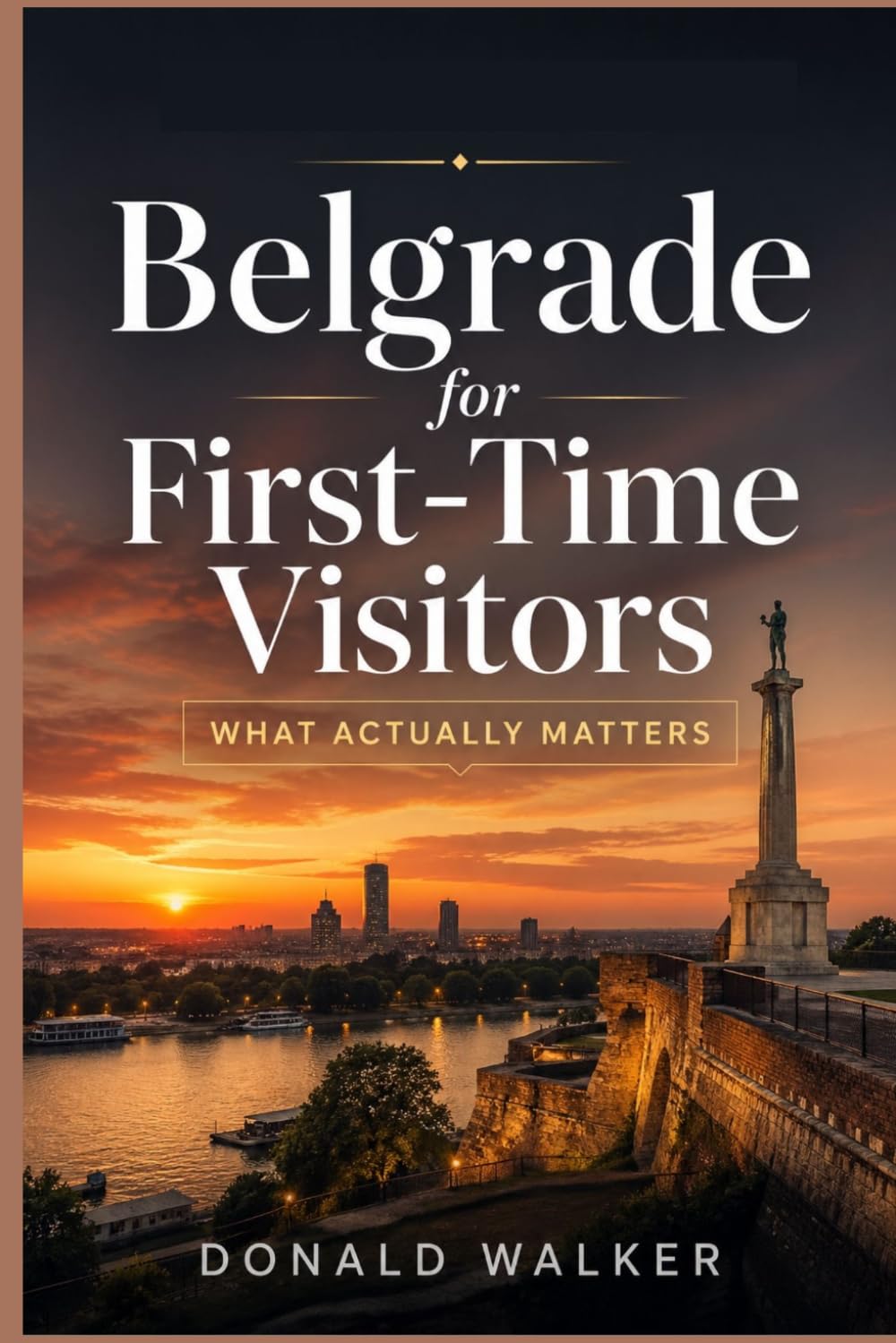 Belgrade for First-Time Visitors: What Actually Matters