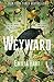 Weyward: A Novel