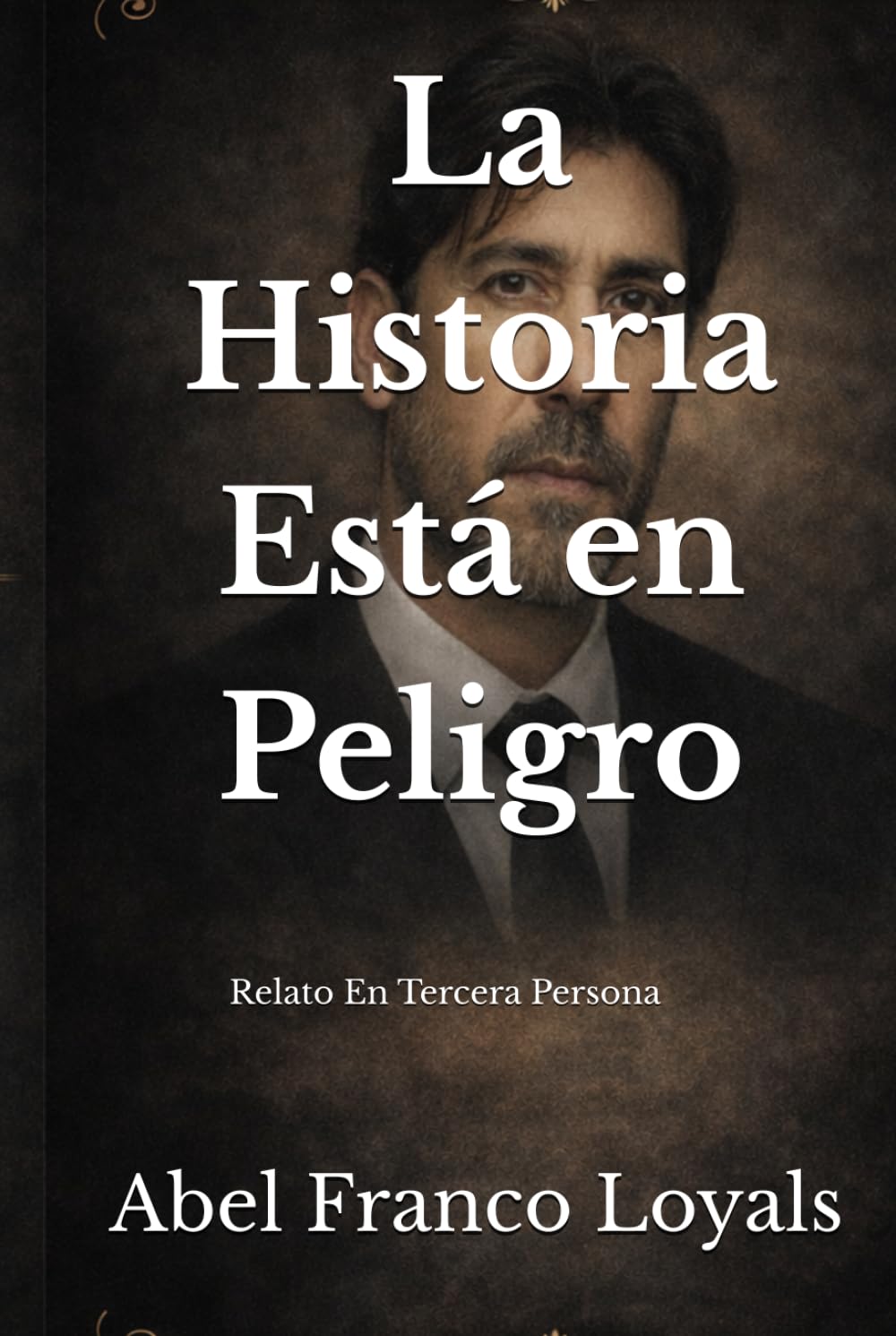 La Historia Está en Peligro: Relato En Tercera Persona