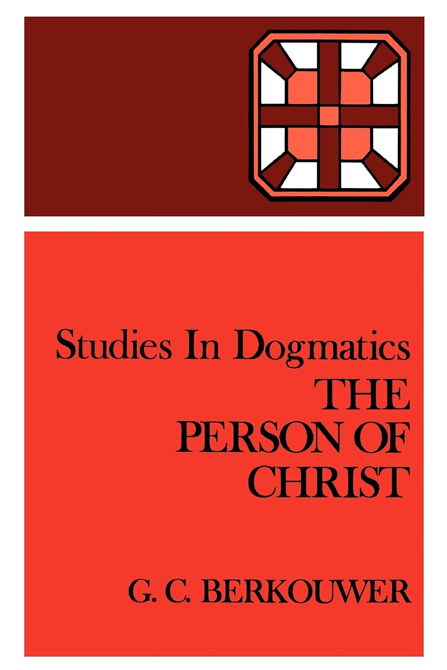 The Person of Christ (Studies in Dogmatics)