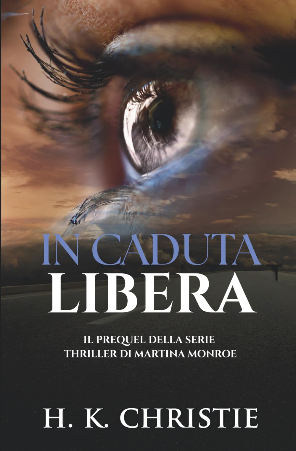 In caduta libera: Il prequel della serie thriller di Martina Monroe