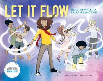 Paperback Let It Flow: Healthy Ways to Release Emotions Book