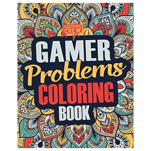 Gamer Coloring Book: A Snarky, Irreverent & Funny Gaming Coloring Book Gift Idea for Gamers and Video Game Lovers (Gamer Gifts)