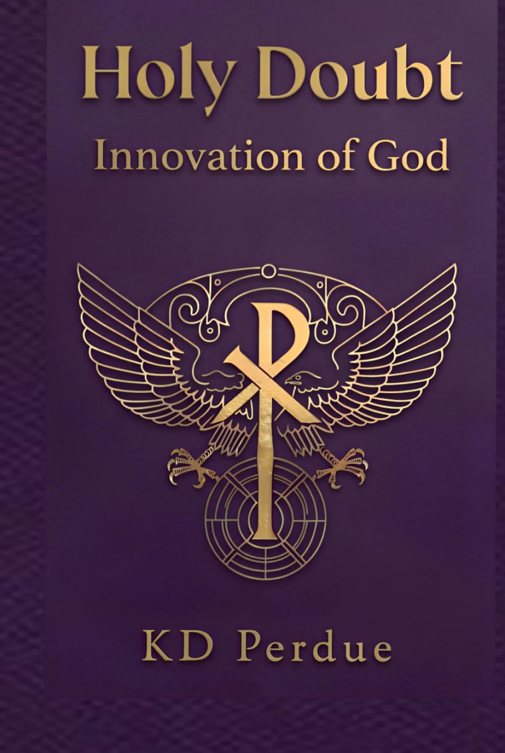 Holy Doubt: Innovation of God