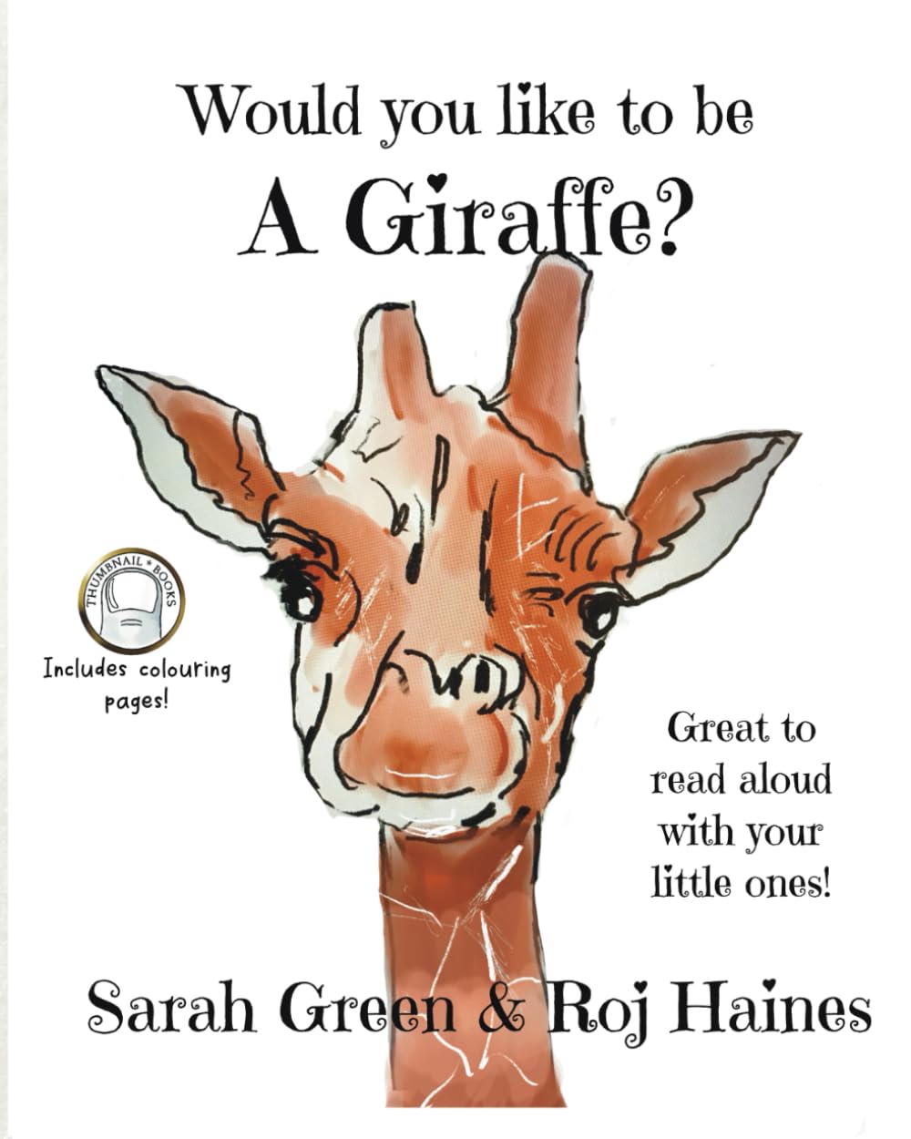 Would You Like To Be A Giraffe?: Great to read aloud with your little ones!