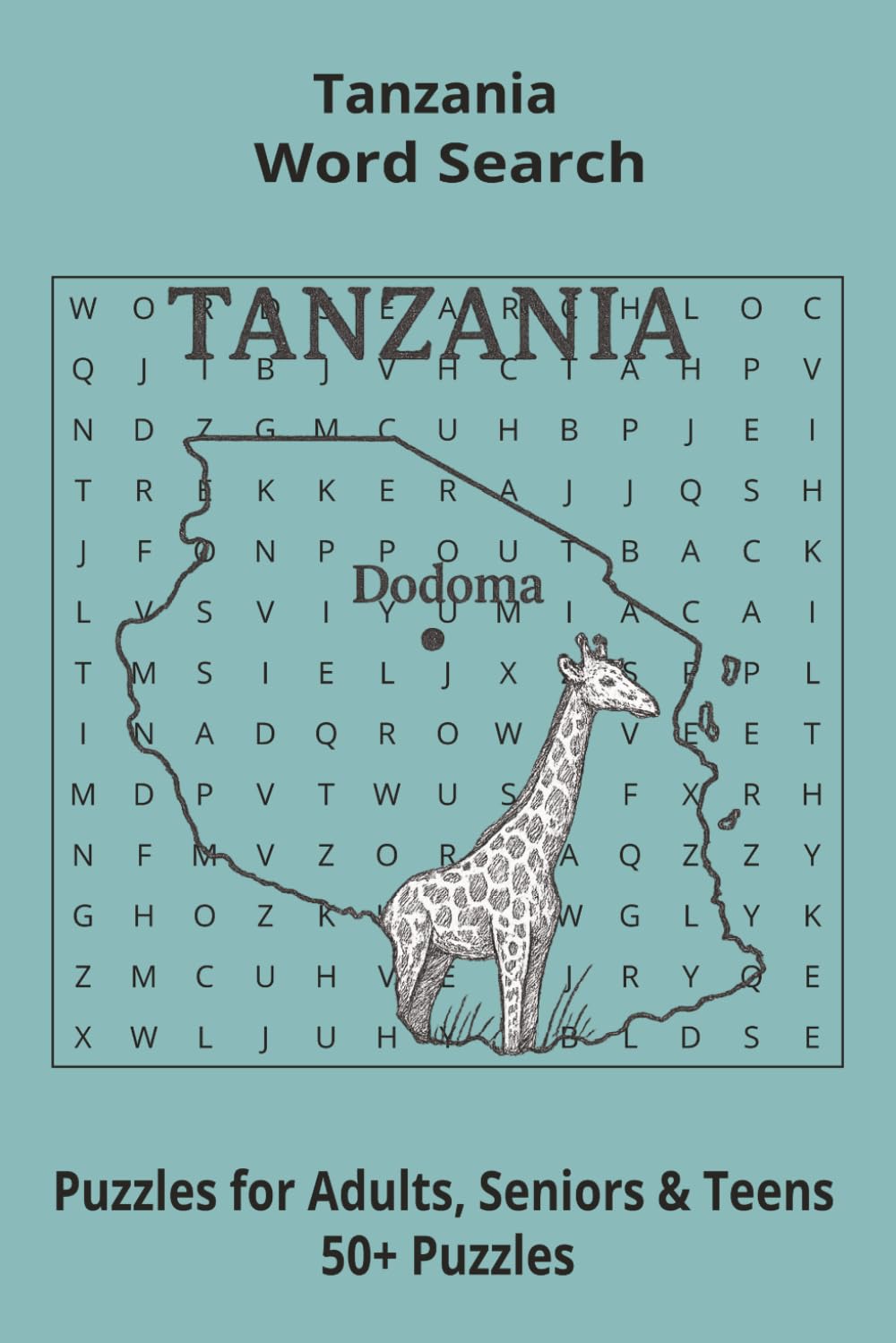 Country Tanzania Word Searches: Puzzle Book 6x9”, 111 pages, 50+ Puzzles,… Gift for ;Travellers, Study, during Vacation, Holiday or Time to Relax