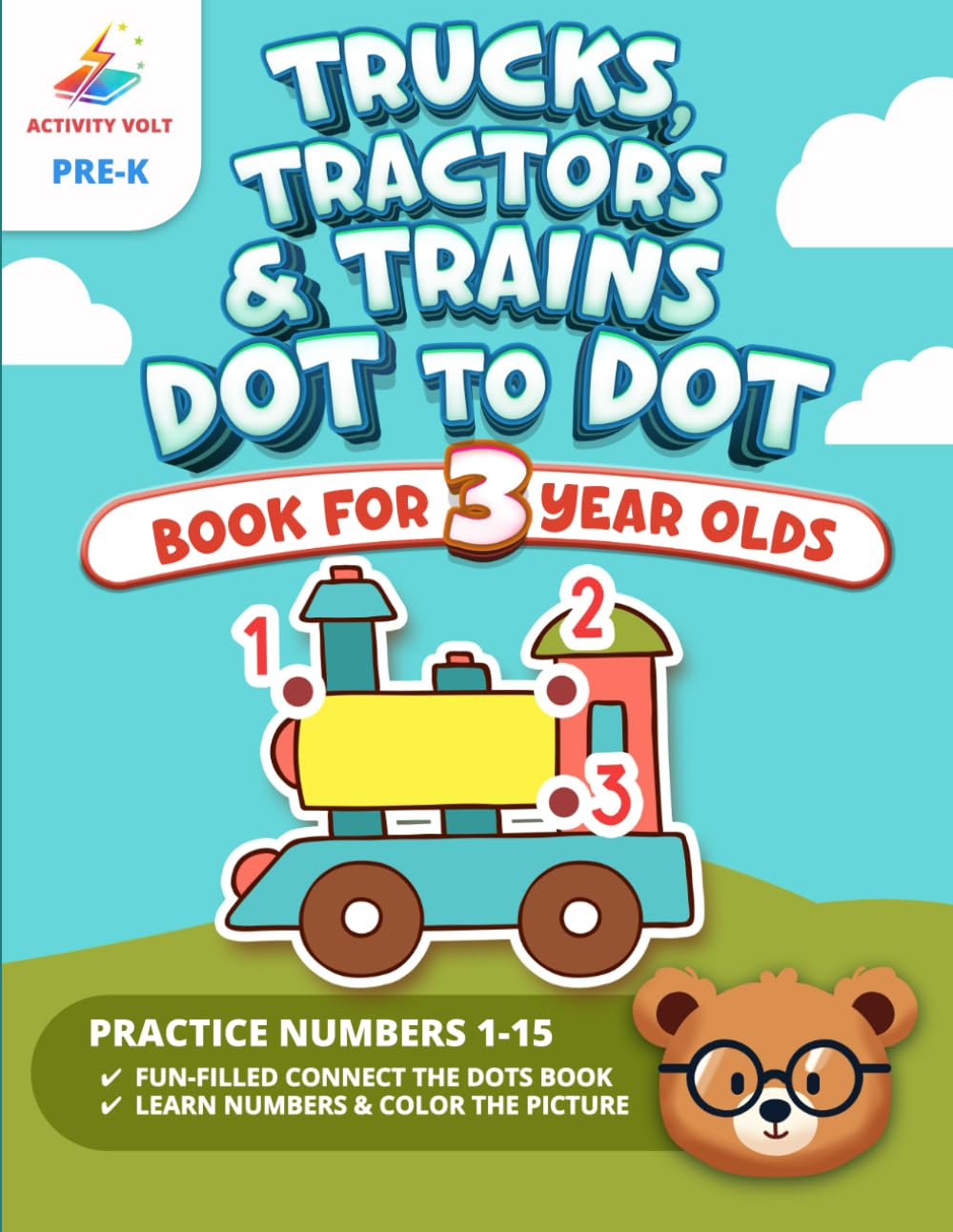 Trucks, Tractors and Trains Dot to Dot Book for Kids Ages 3 Years Old: Connect The Dots & Color Things That Go (3 Year Old Dot to Dot Fun)