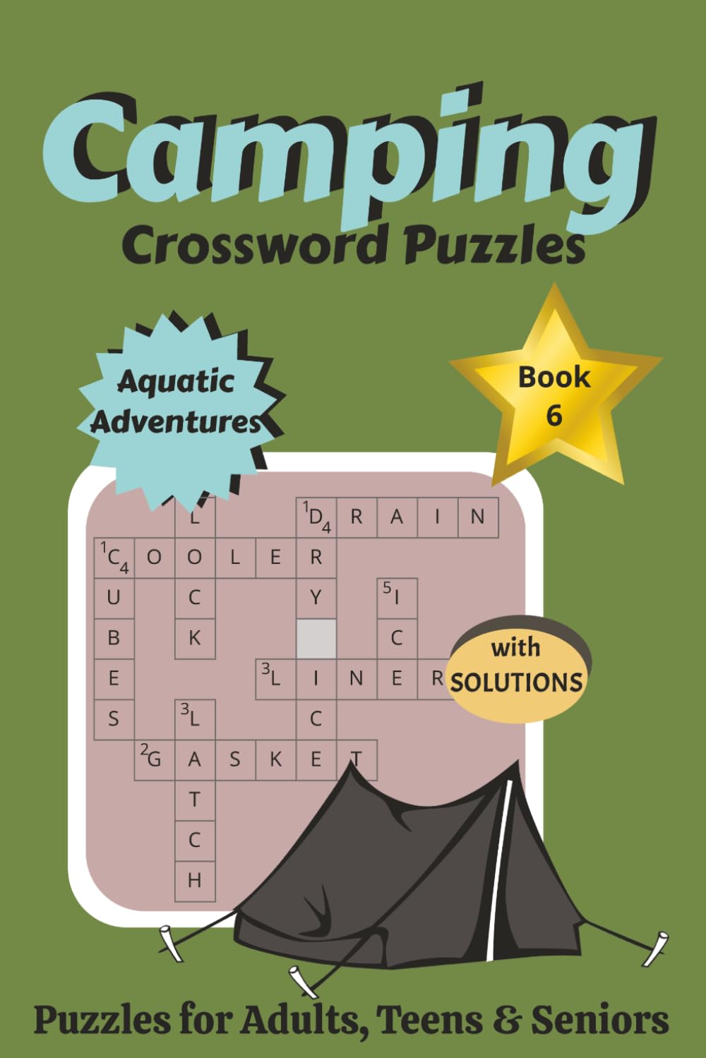 Camping Crossword Puzzles: Book 6 The Ultimate Explorer's Crosswords: Aquatic Adventures | Water-Themed Puzzles: Canoeing, Kayaking, Fishing, and ... Ultimate Explorer's Camping Crossword Series)